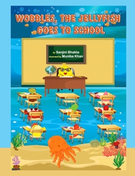 Paperback Wobbles, the Jellyfish Goes to School Book