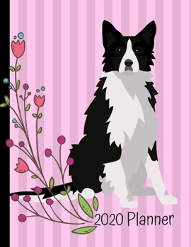 Paperback 2020 Planner: Border Collie Dog 2020 Weekly Planner Organizer Dated Calendar And ToDo List Tracker Notebook Book