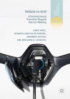 Hardcover Vehicle-To-Grid: A Sociotechnical Transition Beyond Electric Mobility Book