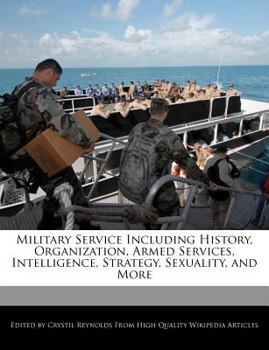 Paperback Military Service Including History, Organization, Armed Services, Intelligence, Strategy, Sexuality, and More Book