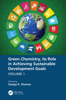 Paperback Green Chemistry, its Role in Achieving Sustainable Development Goals, Volume1 Book