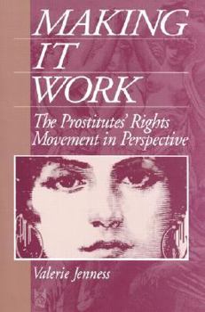 Hardcover Making It Work: The Prostitutes' Rights Movement in Perspective Book