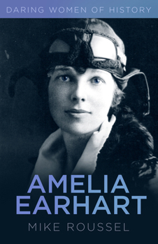 Paperback Amelia Earhart: Daring Women of History Book