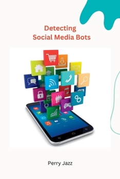 Paperback Detecting Social Media Bots Book