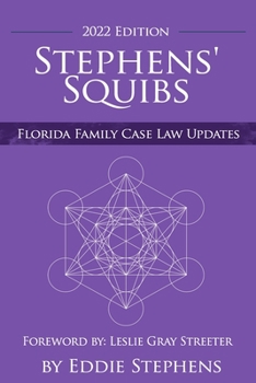Paperback Stephens' Squibs - Florida Family Case Law Updates - 2022 Edition Book