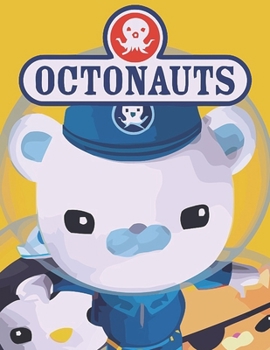 Paperback Octonauts: Octonauts Coloring Book With High-Quality Illustrations For Kids Ages 2-13+ Book