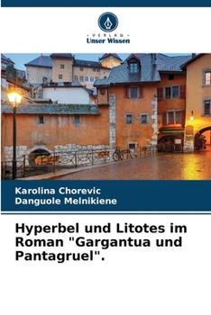 Paperback Hyperbel und Litotes im Roman "Gargantua und Pantagruel". [German] Book