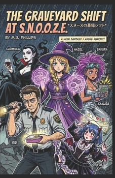 Paperback The Graveyard Shift At S.N.O.O.Z.E. Book