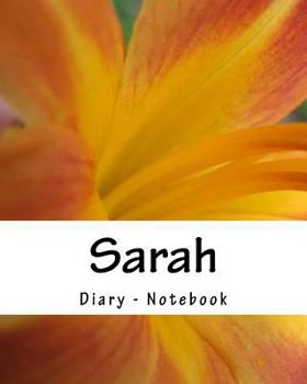 Sarah - Diary - Notebook: female name Sarah gift book