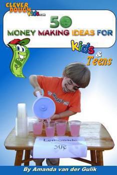 Paperback 50 Money Making Ideas for Kids and Teens Book