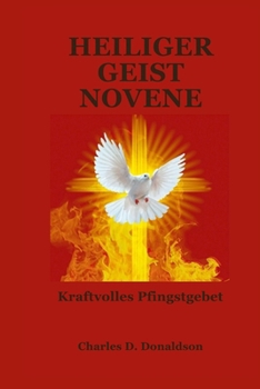 Paperback HEILIGER GEIST NOVENE: Kraftvolles Pfingstgebet (German Edition) [German] Book
