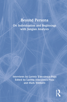 Hardcover Beyond Persona: On Individuation and Beginnings with Jungian Analysts Book