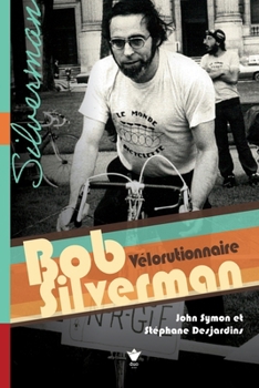 Paperback Bob Silverman: Vélorutionnaire [French] Book