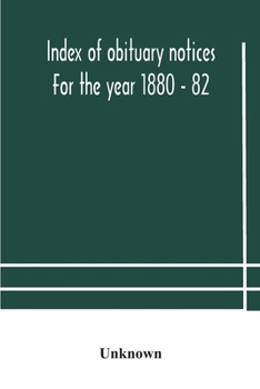 Paperback Index Of Obituary Notices For The Year 1880 - 82 Book