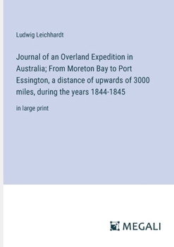 Paperback Journal of an Overland Expedition in Australia; From Moreton Bay to Port Essington, a distance of upwards of 3000 miles, during the years 1844-1845: i Book