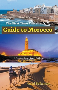 Paperback The First Time Traveller's Guide to Morocco Book