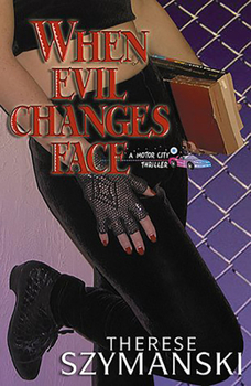 When Evil Changes Face (Brett Higgins Motor City Thrillers, #4) - Book #4 of the Brett Higgins Motor City Thrillers