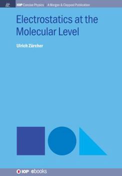 Paperback Electrostatics at the Molecular Level Book