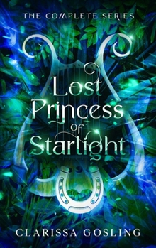 Hardcover Lost Princess of Starlight omnibus: The complete YA fae fantasy series Book