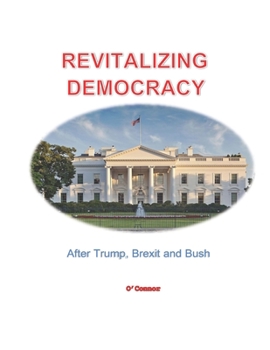 Paperback Revitalizing Democracy: After Trump, Brexit and Bush Book