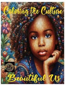 Paperback Coloring the Culture: Beautiful Us Book