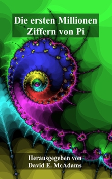 Hardcover Die ersten Millionen Ziffern von Pi [German] Book