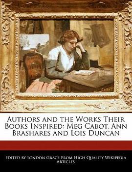 Paperback Authors and the Works Their Books Inspired: Meg Cabot, Ann Brashares and Lois Duncan Book