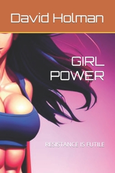 Paperback Girl Power: Resistance Is Futile Book