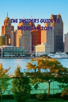 THE INSIDER'S GUIDE TO MICHIGAN 2024