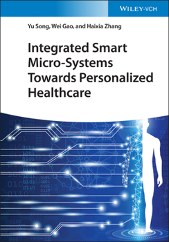 Hardcover Integrated Smart Micro-Systems Towards Personalized Healthcare Book