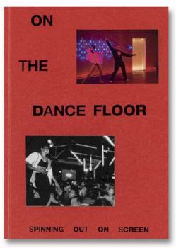 Paperback On The Dance Floor: Spinning Out on Screen Book