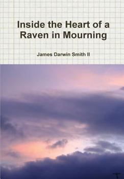 Hardcover Inside the Heart of a Raven in Mourning Book