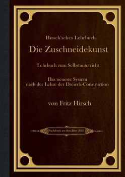 Paperback Hirsch'sches Lehrbuch: Die Zuschneidekunst [German] Book