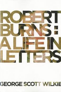 Paperback Robert Burns: A Life in Letters Book