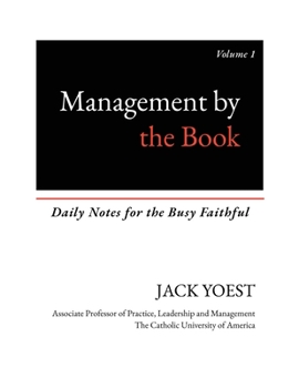 Paperback Management by the Book: Daily Notes for the Busy Faithful, Volume 1 Book
