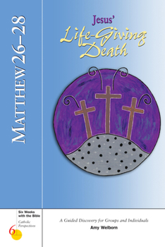 Paperback Matthew 26-28: Jesus' Life-Giving Death Book