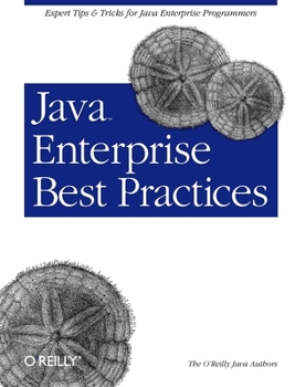 Paperback Java Enterprise Best Practices: Expert Tips & Tricks for Java Enterprise Programmers Book