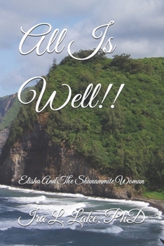 All Is Well!!: Elisha And The Shunammite Woman