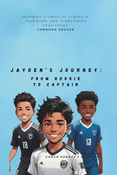 Paperback Jayden's Journey: From Rookie to Captain Book