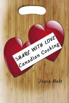 Paperback Share with Love: Canadian Cooking Book