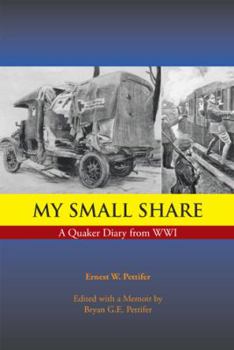 Paperback My Small Share: A Quaker Diary from Wwi Book