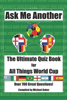 Paperback Ask Me Another: The Ultimate Quiz Book for All Things World Cup Book