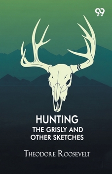 Paperback Hunting The Grisly And Other Sketches Book