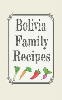 Bolivia Family Recipes : Blank Cookbooks to Write In