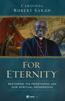 Hardcover For Eternity: Restoring the Priesthood and Our Spiritual Fatherhood Book