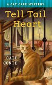 Mass Market Paperback The Tell Tail Heart: A Cat Cafe Mystery Book