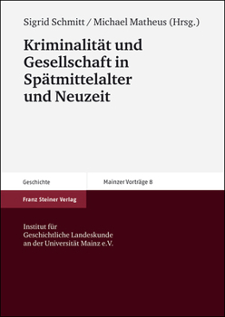 Paperback Kriminalitat Und Gesellschaft in Spatmittelalter Und Neuzeit [German] Book