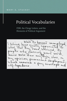 Paperback Political Vocabularies: Fdr, the Clergy Letters, and the Elements of Political Argument Book
