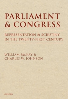 Hardcover Parliament and Congress: Representation and Scrutiny in the Twenty-First Century Book