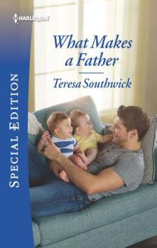 Mass Market Paperback What Makes a Father Book